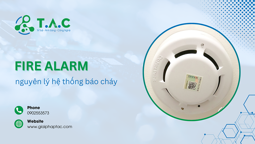 Fire Alarm - Nguyên lý hệ thống báo cháy hoạt động như thế nào